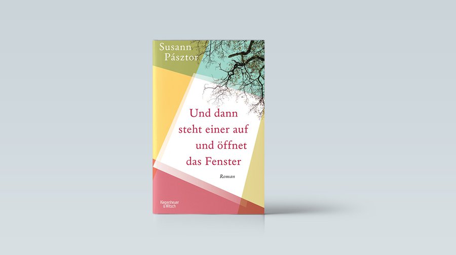 Susan Pásztor: Und dann steht einer auf und öffnet das Fenster. Kiepenheuer & Witsch. 288 Seiten, 20 Euro.
