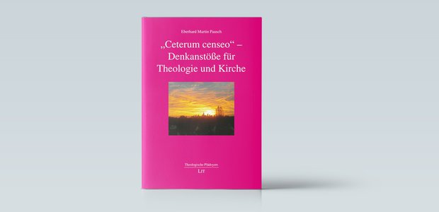 Eberhard Martin Pausch, „Ceterum censeo” - Denkanstöße für Theologie und Kirche, Theologische Plädoyers 9, Lit Verlag 2018, 116 Seiten, 19,90€, ISBN 978-3-643-14162-0, auch als PDF erhältlich.