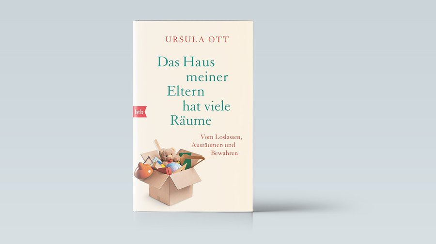 Ursula Ott: Das Haus meiner Eltern hat viele Räume. Vom Loslassen, Ausräumen und Bewahren. Btb, 188 Seiten. 18 Euro.