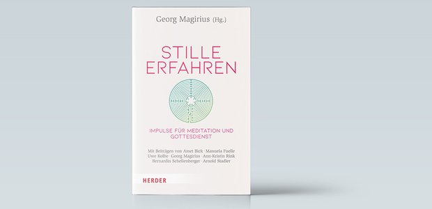 Georg Magirius: Stille erfahren – Impulse für Meditation und Gottesdienst. Herder Verlag. 128 Seiten, 18 Euro