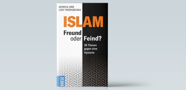 Monika und Udo Tworuschka: Der Islam – Feind oder Freund? - 38 Thesen gegen eine Hysterie, Kreuz-Verlag, 142 Seiten, 15 Euro.