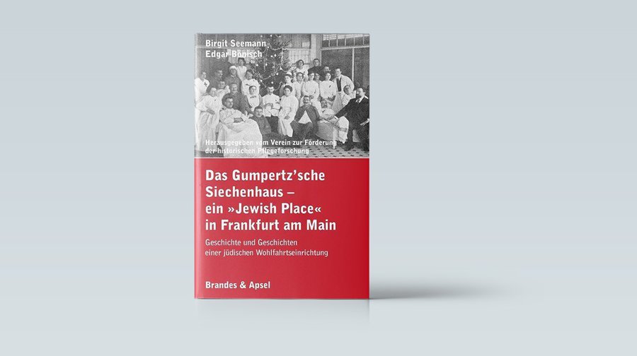 Birgit Seemann, Edgar Bönisch: Das Gumpertz'sche siechenhaus - ein "Jewish Place" in Frankfurrt am Main. Brandes & Apsel, Frankfurt 2019, 260 Seiten, 29,90 Euro