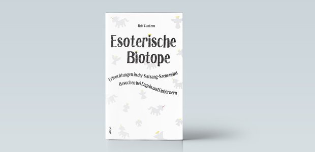 Rolf Cantzen: Esoterische Biotope. Alibri 2019, 146 Seiten, 10 Euro