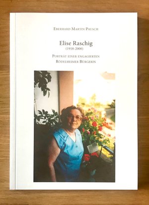Elise Raschig – Portrait einer engagierten Rödelheimer Bürgerin