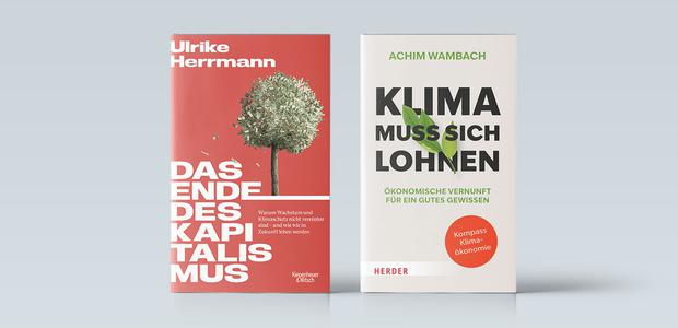 Ulrike Herrmann: Das Ende des Kapitalismus, Kiepenheuer und Witsch, 341 Seiten, 24 Euro. Achim Wambach: Klima muss sich lohnen, Herder, 16 Euro.