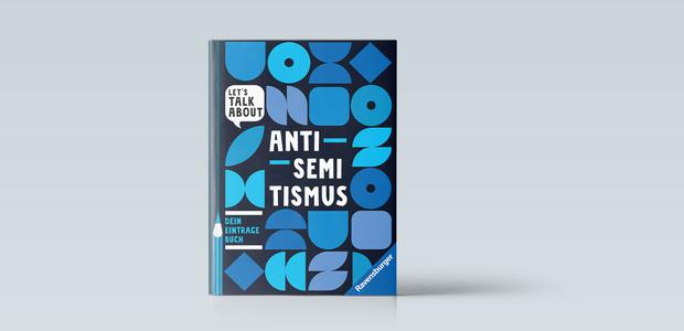 Marie-Sophie Adeoso: „Let’s talk about Antisemitismus.“ Dein Eintragebuch. Ravensburger Verlag. 125 Seiten, 12,99 Euro.