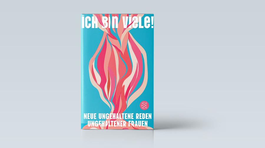 Ich bin Viele! Neue ungehaltene Reden ungehaltener Frauen. Herausgegeben von Friederike Emmerling u.a. S. Fischer Taschenbuch Verlag. 176 Seiten, 20 Euro.