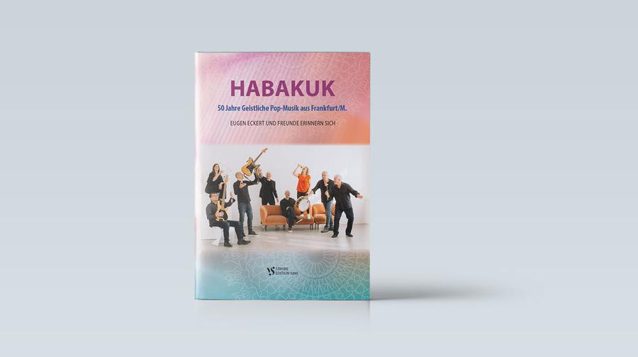Habakuk — 50 Jahre Geistliche Pop-Musik aus Frankfurt/M. Eugen Eckert und Freunde erinnern sich. Strube Verlag, 28 Euro.
