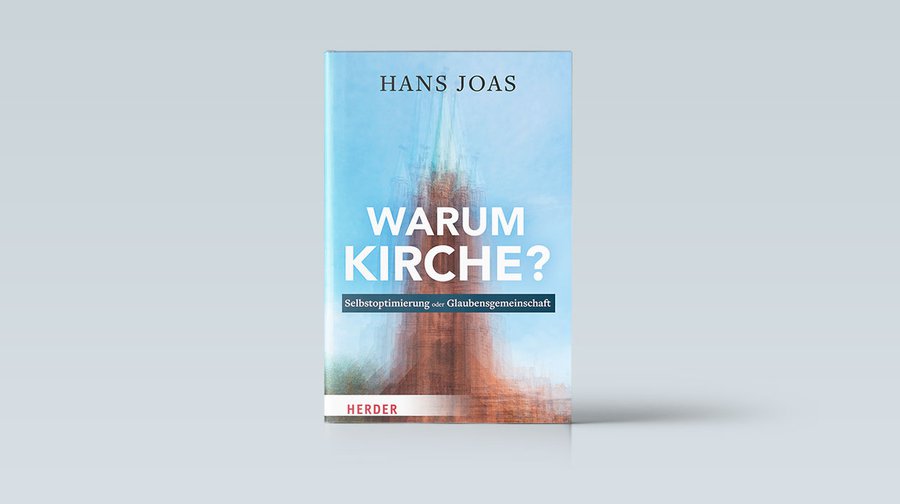 Hans Joas: Warum Kirche? Selbstoptimierung oder Glaubensgemeinschaft. Herder 2022, 240 Seiten, 22 Euro.
