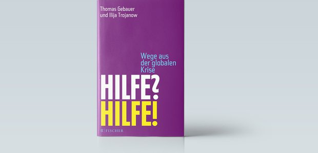 Thomas Gebauer, Ilja Trojanow: Hilfe? Hilfe! Wege aus der globalen Krise. Fischer 2018, 15 Euro.